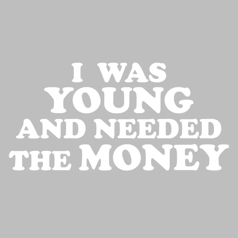 J’ÉTAIS JEUNE ET J’AVAIS BESOIN D’ARGENT blanco
