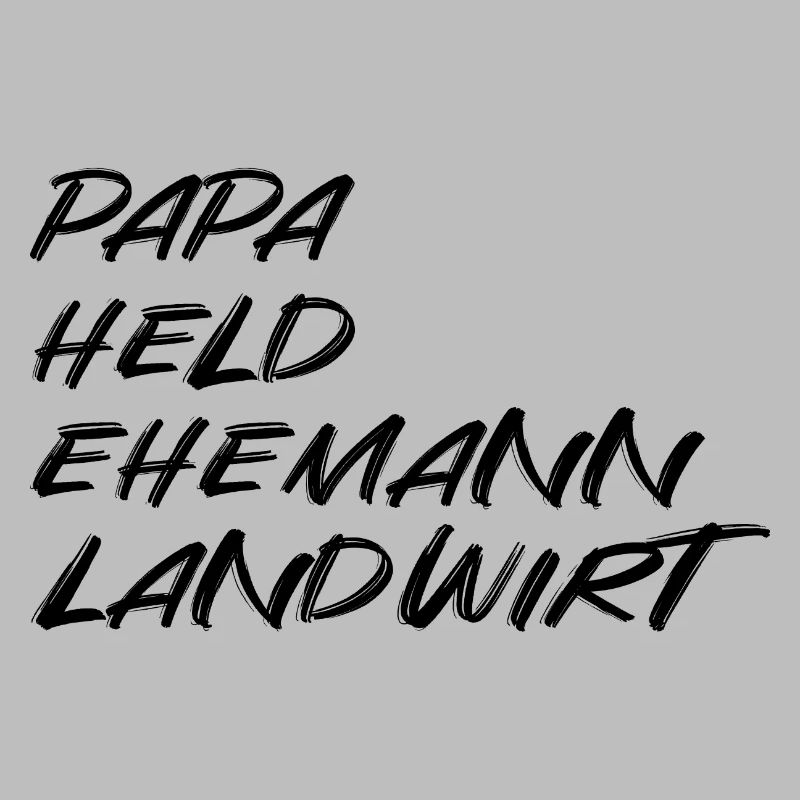Papa Held Ehemann Landwirt – Starkes Statementdesi