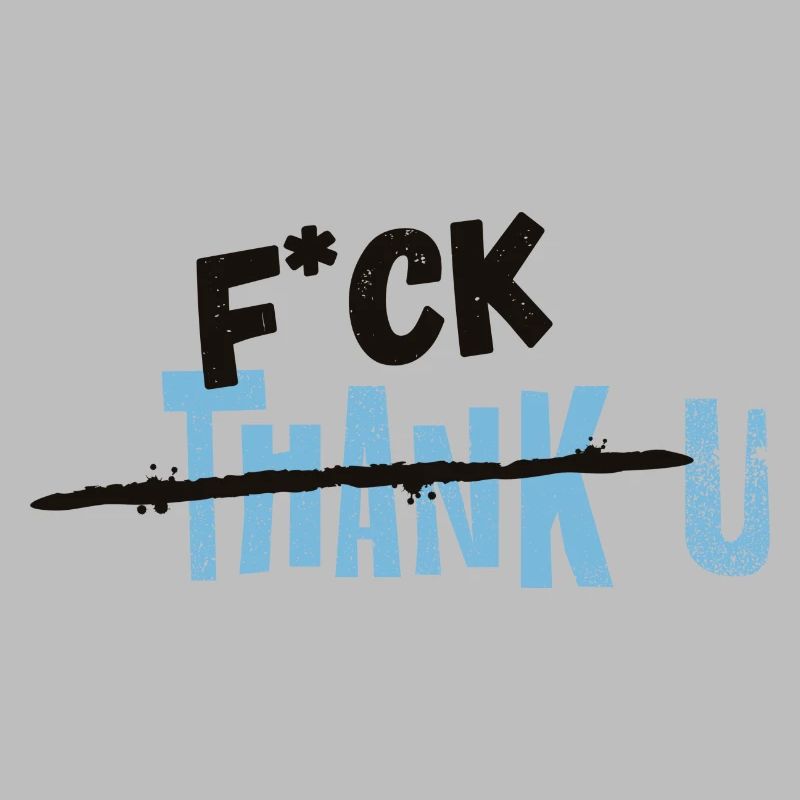 F*CK THANK U Blue Statement