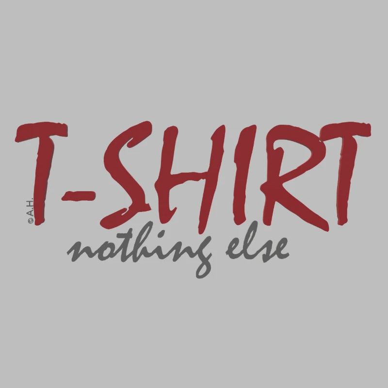 T‑Shirt nothing else