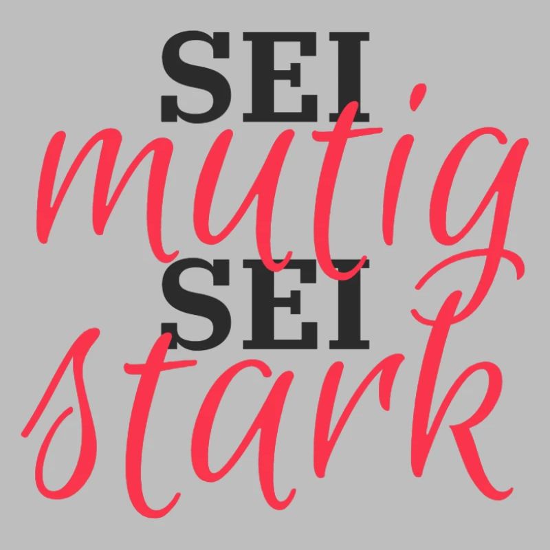 Sei mutig, Sei Stark