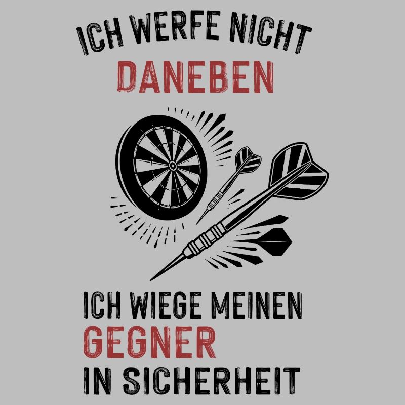 ich werfe nicht daneben...