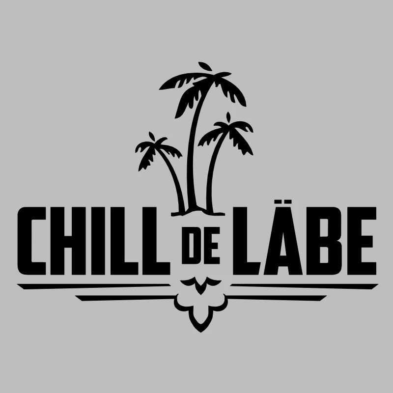 Chill de Läbe, Chill dein Leben | Schweizerdeutsch