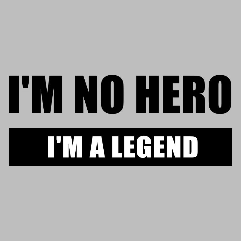 Ich bin kein Held, ich bin eine Legende