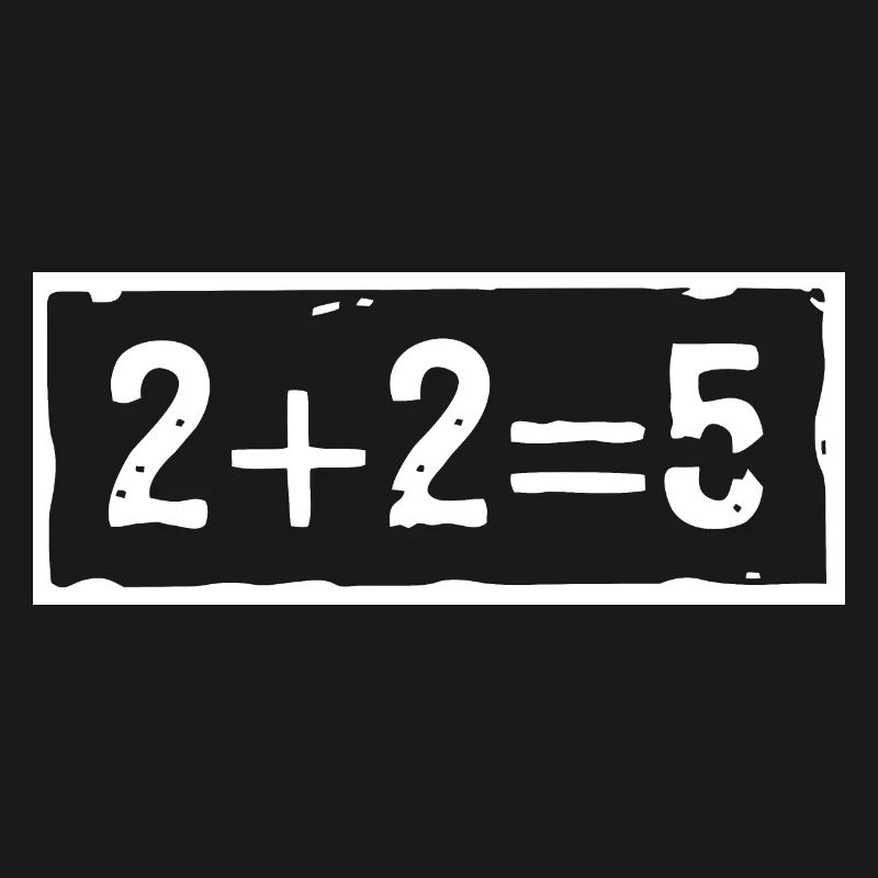 2 plus 2 equals 5 (dark)
