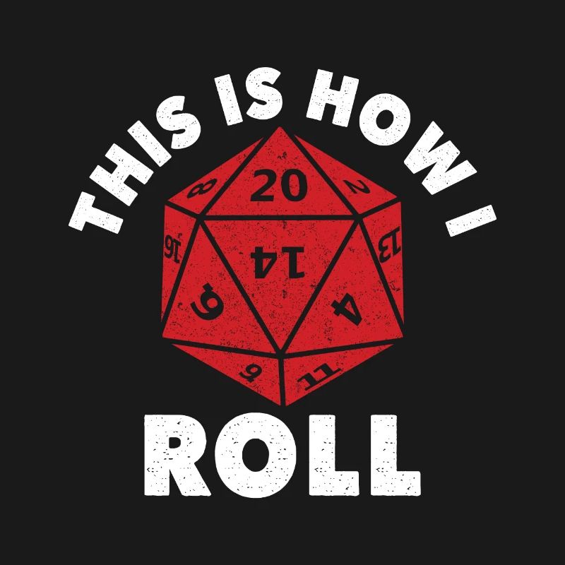 Dungeons Dice RPG Dragons THIS IS HOW I ROLL