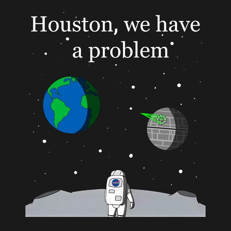 Houston We Have a Problem
