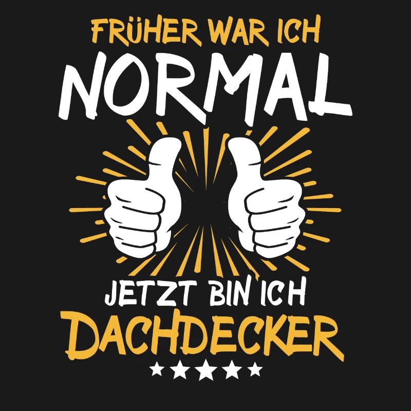 Dachdecker Spruch