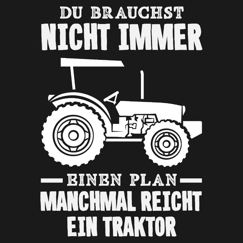 You don't always need a plan, tractor is enough
