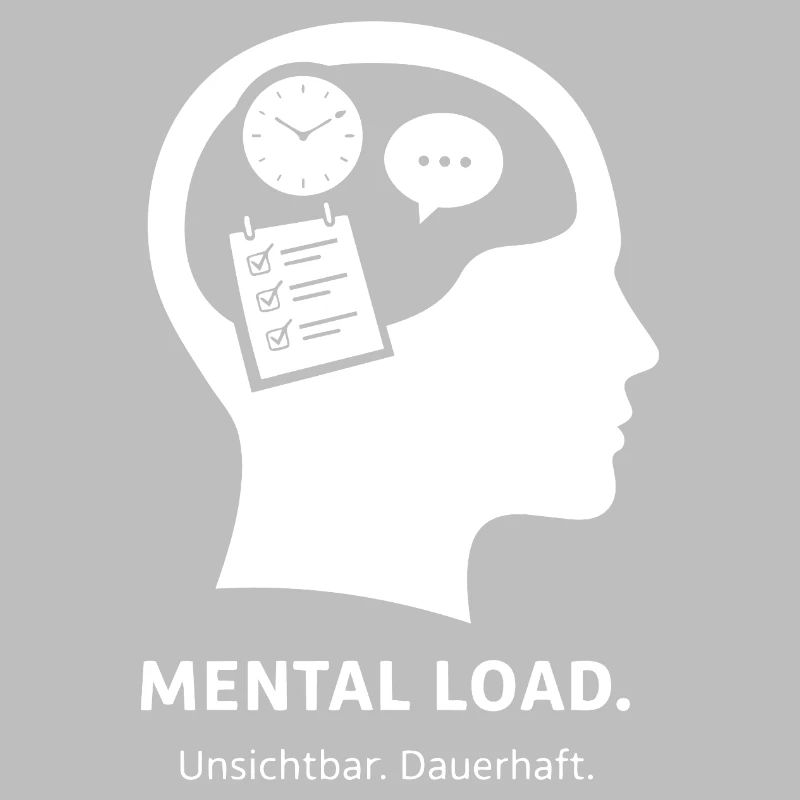 MENTAL LOAD – Invisible permanent strain