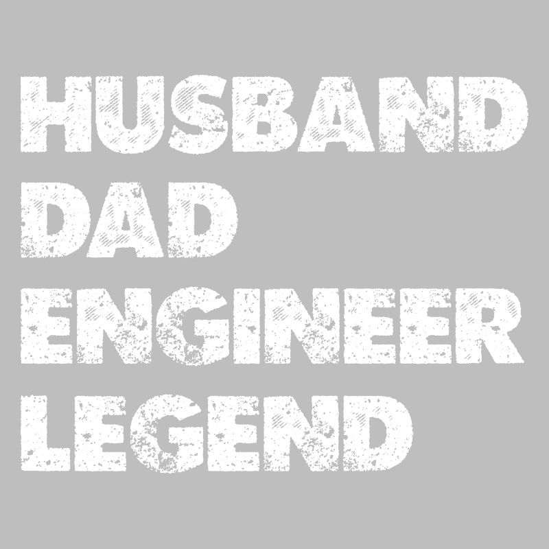Husband Dad Engineer Legend