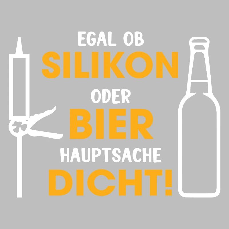 Silikon oder Bier – Hauptsache dicht