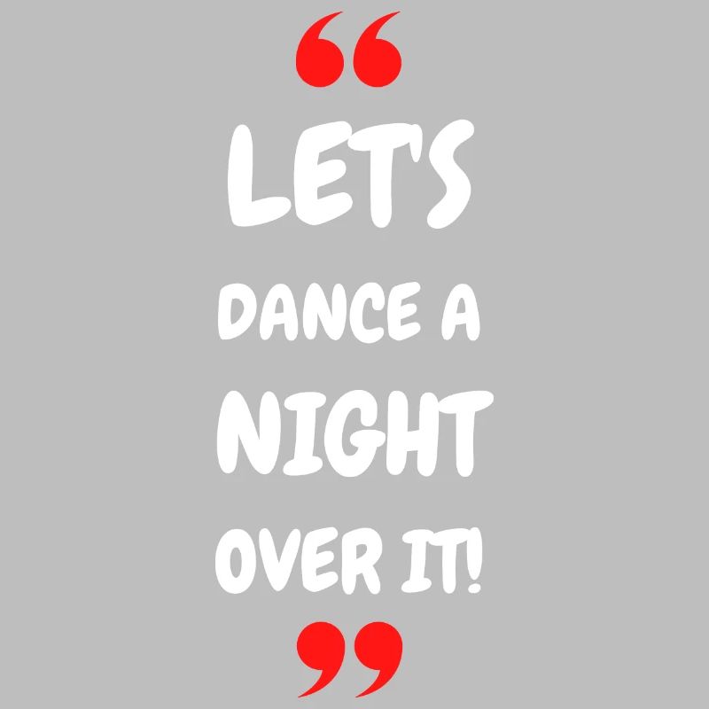 Let's Dance a Night Over It!