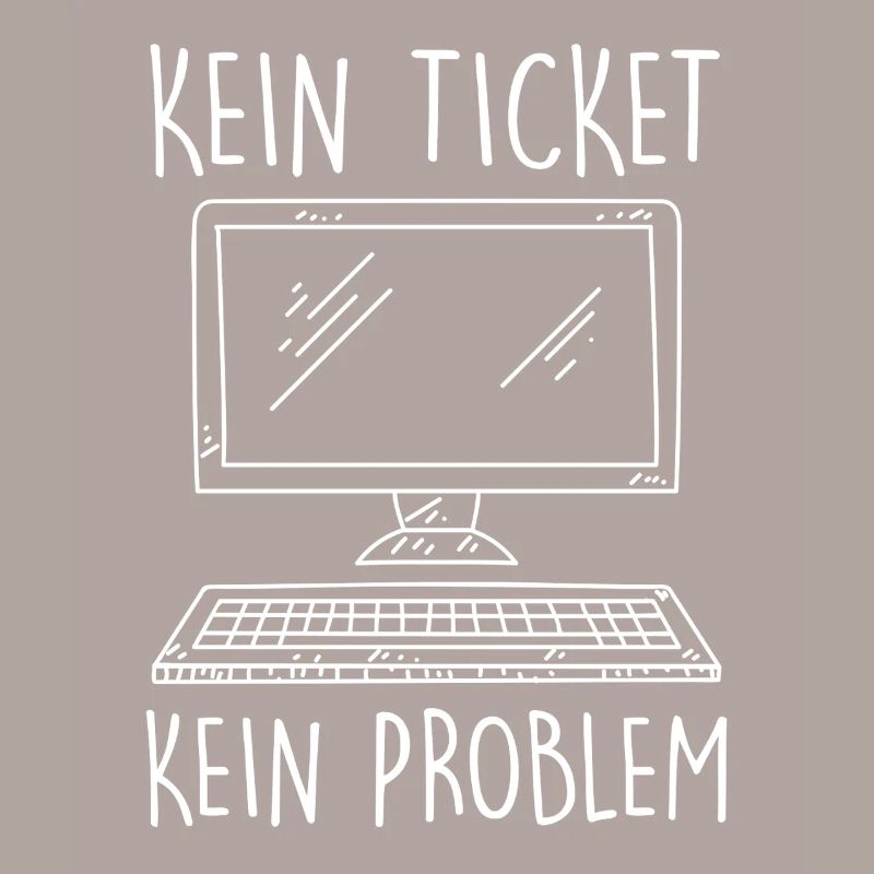 Support IT PAS DE TICKET PAS DE PROBLÈME Drôle