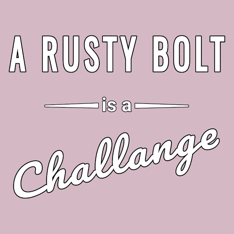 A Rusty Bolt is a real challenge – saying