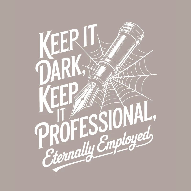 Keep It Dark, Keep It Professional