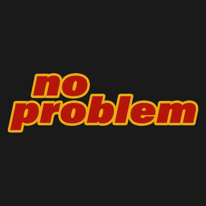 NO PROBLEM