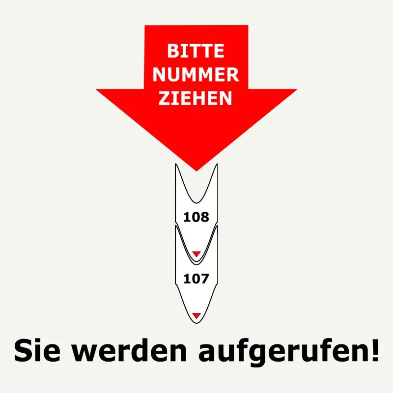 Bitte eine Nummer ziehen - Sie werden aufgerufen