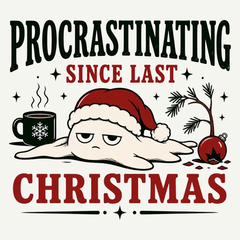 Procrastinating Since Last Christmas