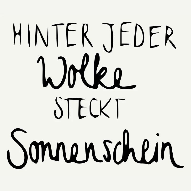 Hinter jeder Wolke steckt Sonnenschein
