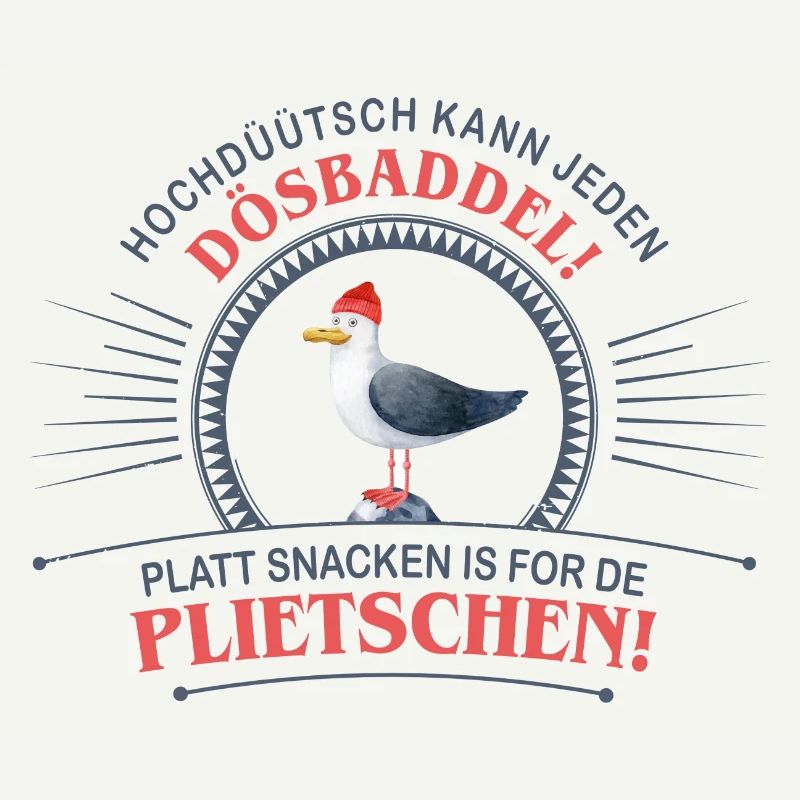 Low German because High German can be spoken by everyone Dösbaddel