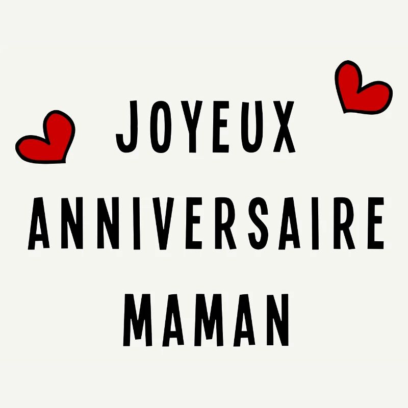 JOYEUX ANNIVERSAIRE MAMAN