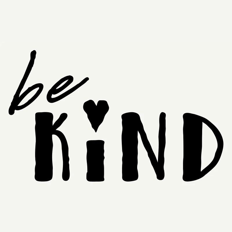 be kind