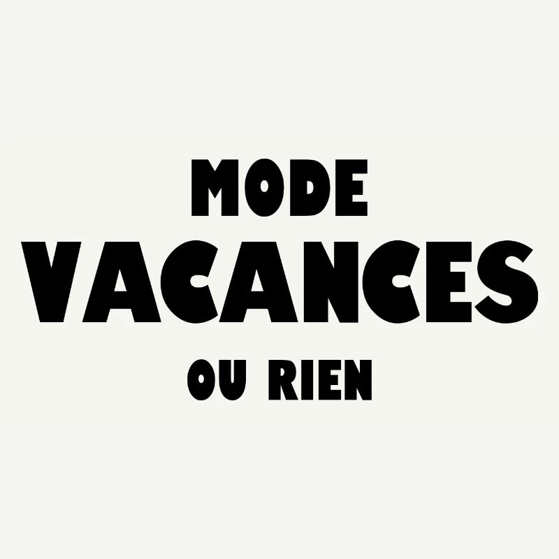Mode vacances ou rien