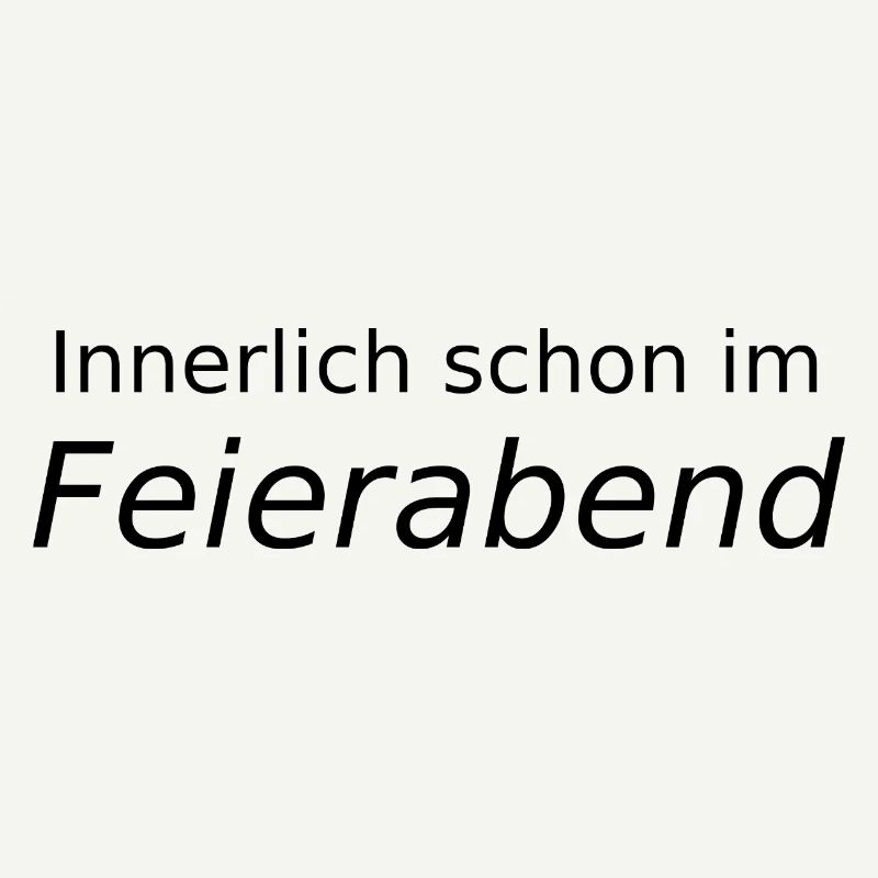 Innerlich schon im Feierabend