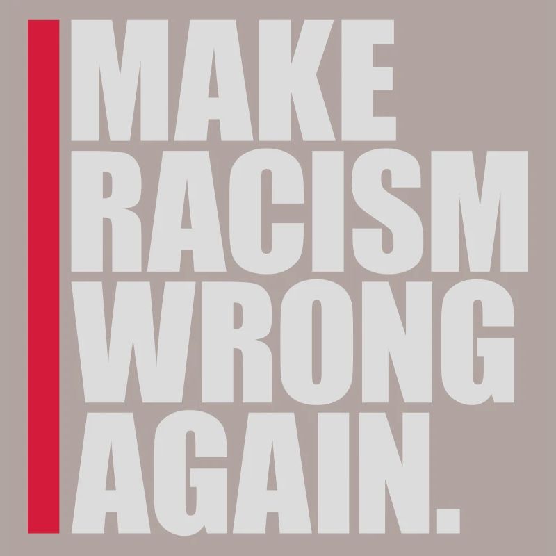 make racism wrong again