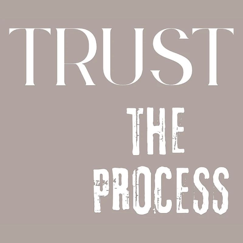 Trust the Process