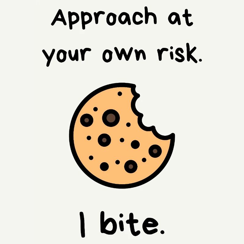 Approchez à vos risques et périls – I Cookie