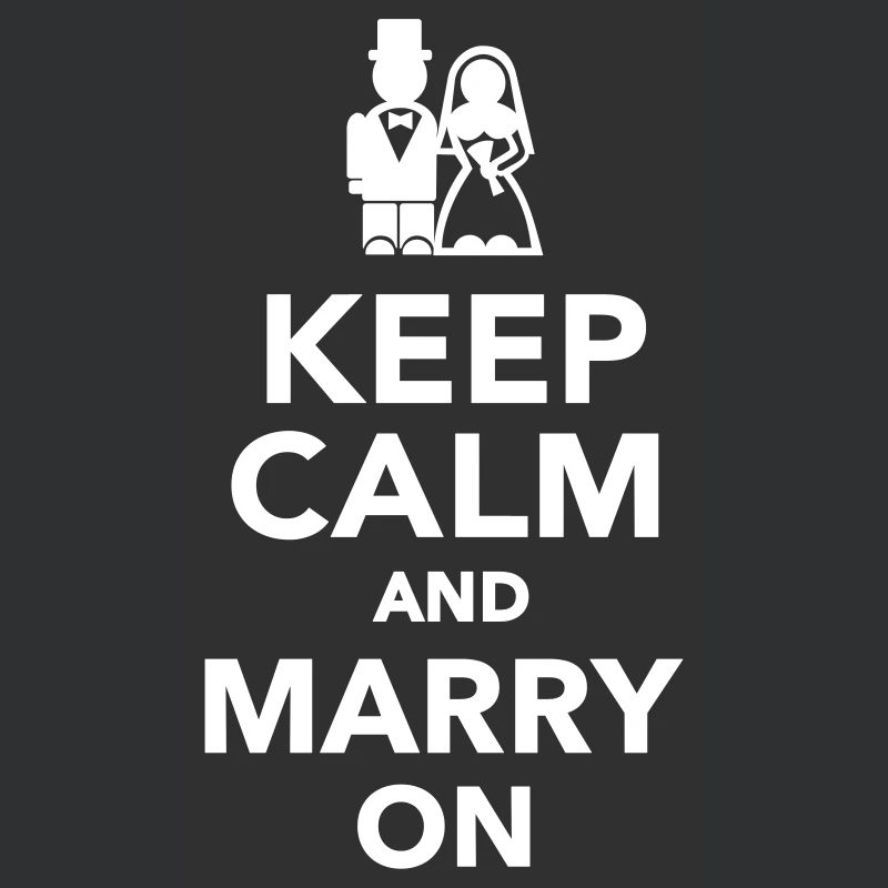 Keep calm and marry on