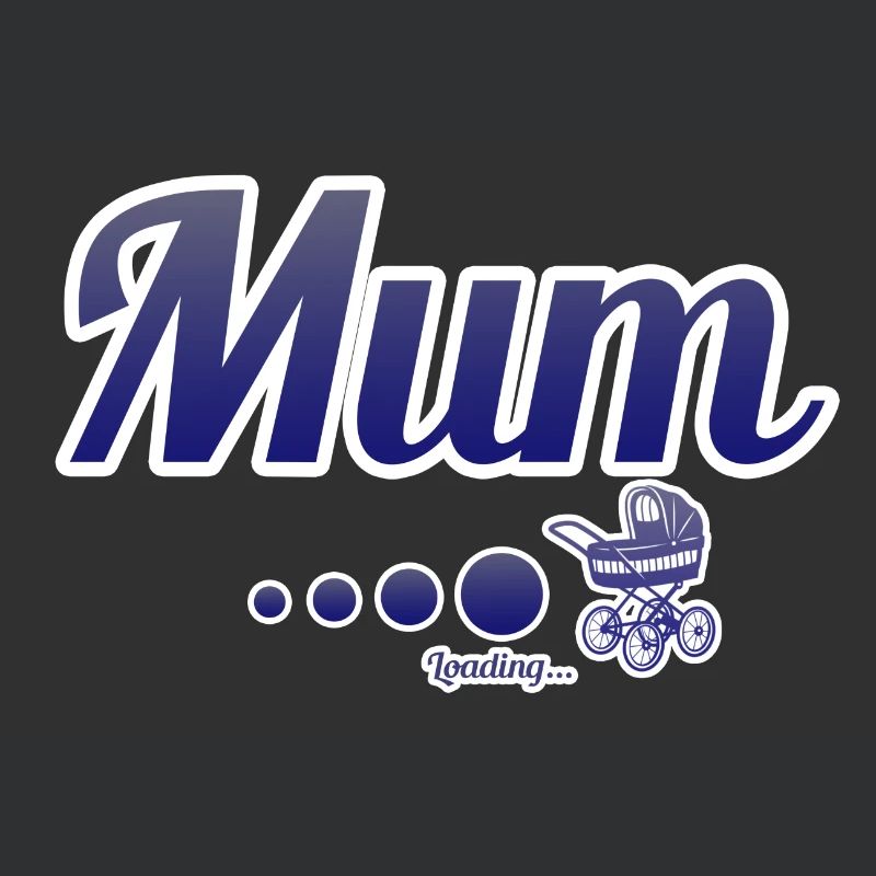 Mum...Loading