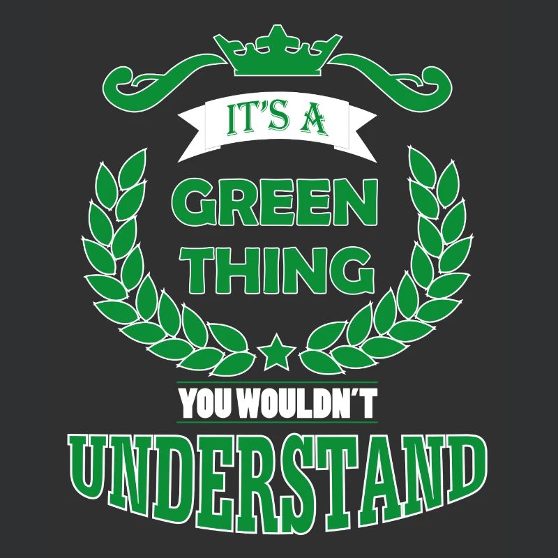 its a green thing
