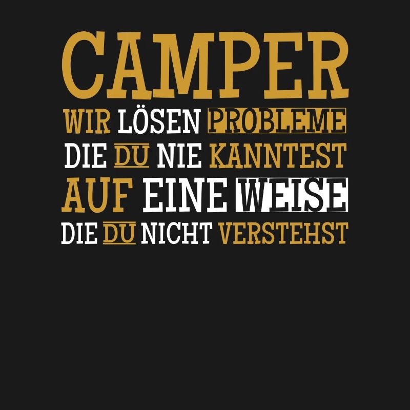 Camper We Solve Problems Camper Caravan Tent