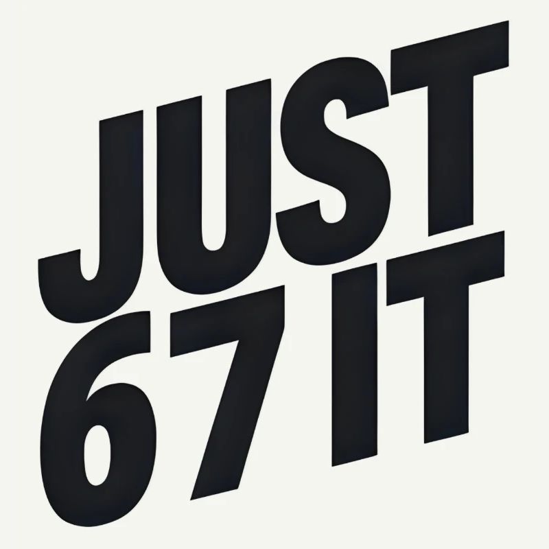 Just 6 7 It – Statement Typographique