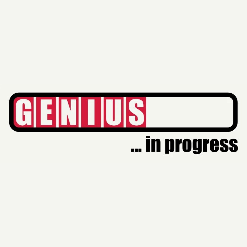 Genius in progress