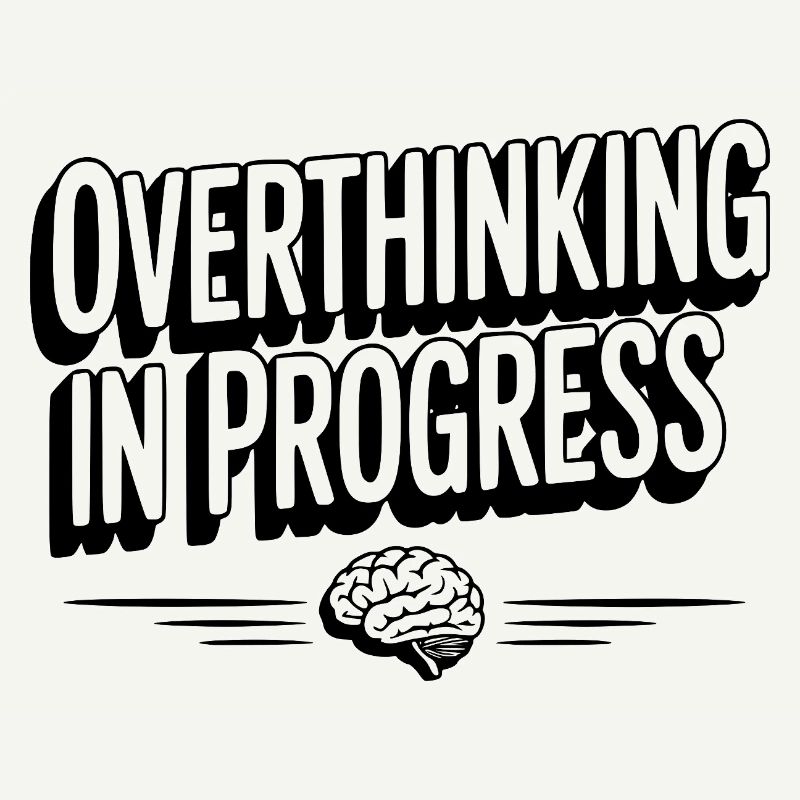 Overthinking in Progress