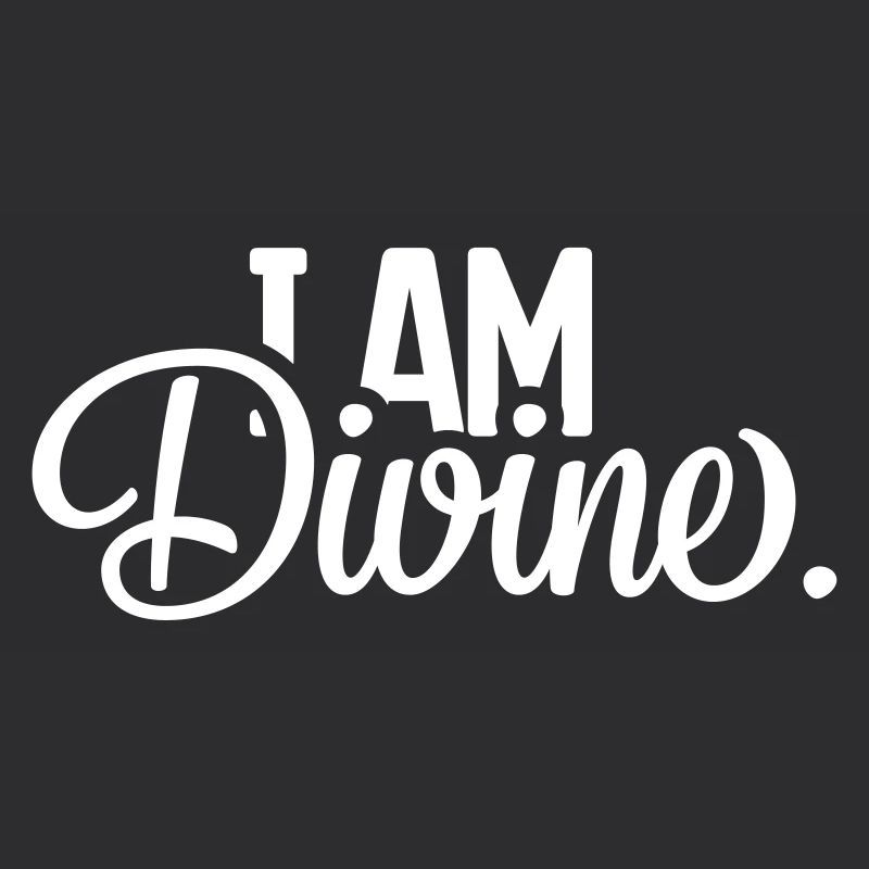 I AM Divine.