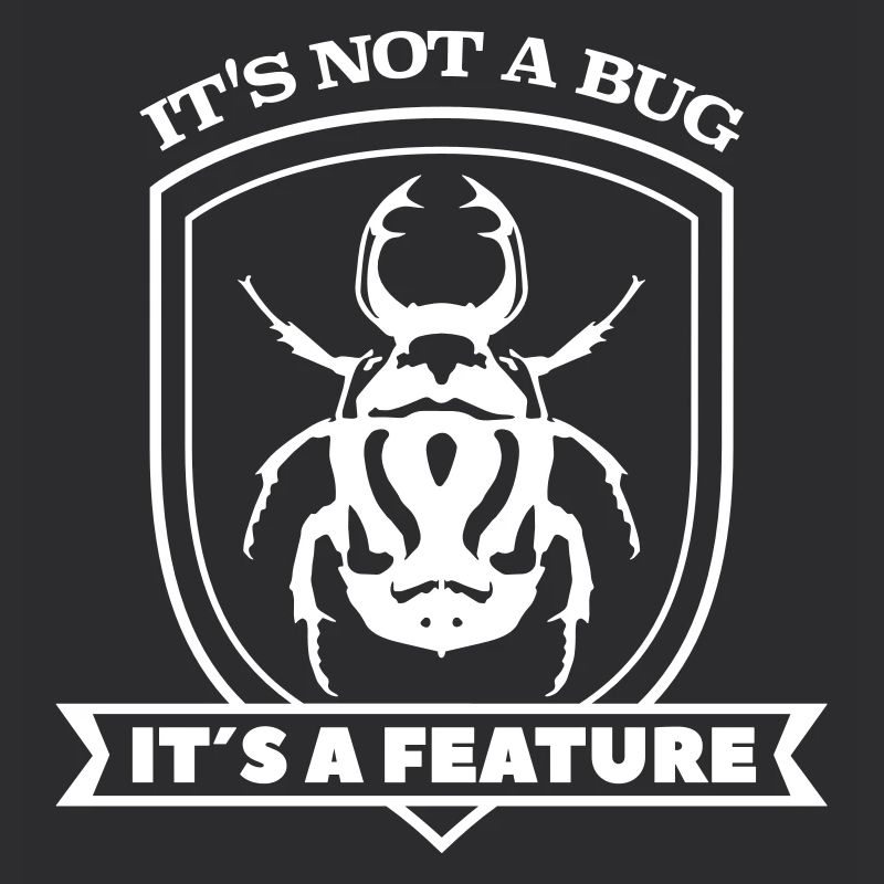 it not a bug it´s a feature Spruch Sprüche code