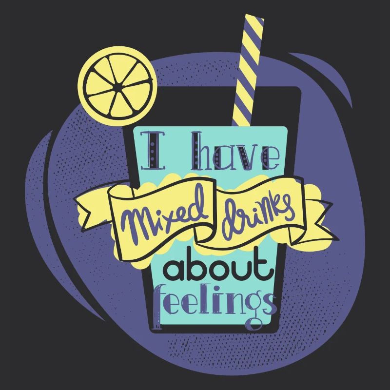 I have mixed drinks about feelings
