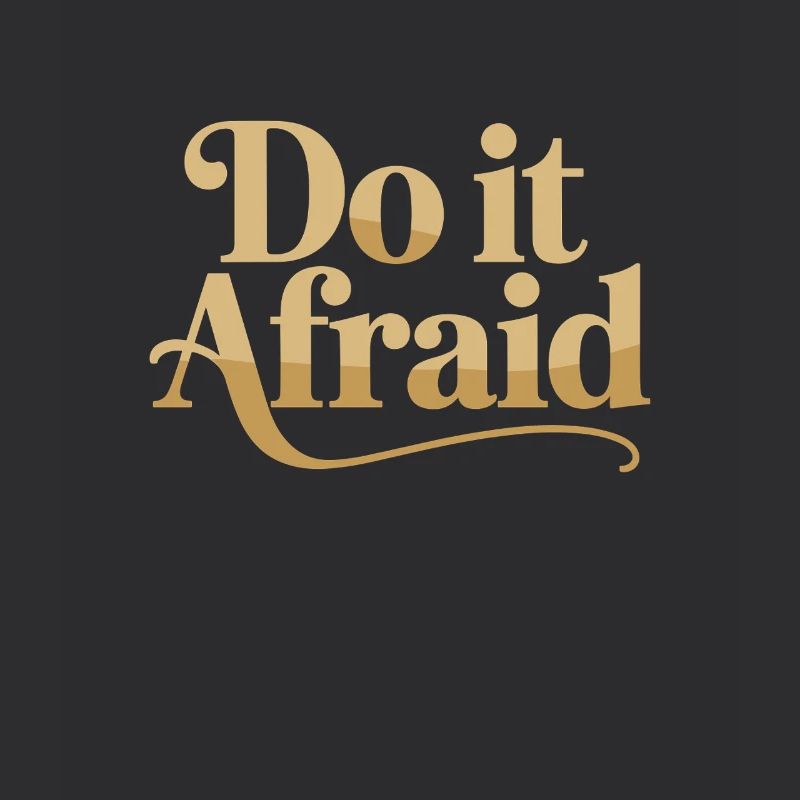 Do It Afraid Mut Weiterentwicklung Motivation
