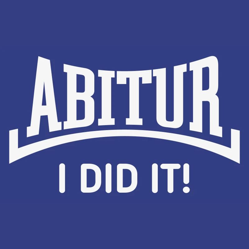 Abitur – I Did It! (Abiturient / Konkav / White)