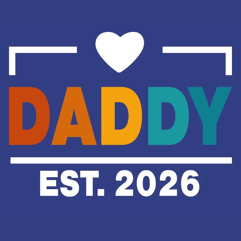 Daddy Est 2026 First Daddy New Dad Est 2026