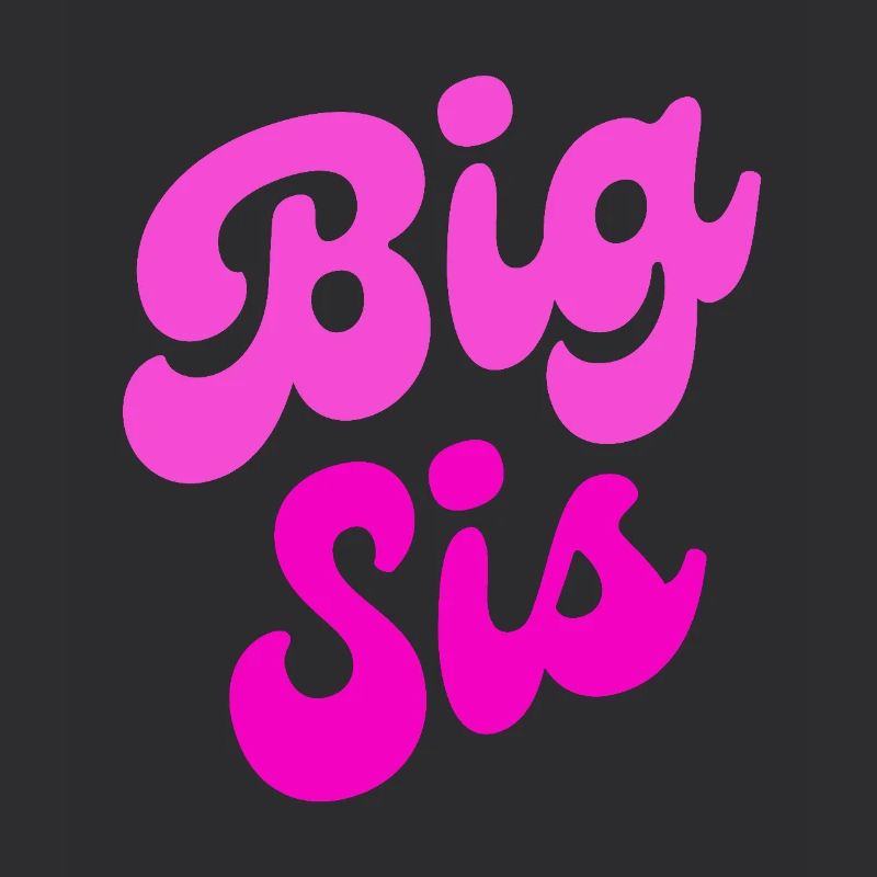 Big sis, Grosse Schwester
