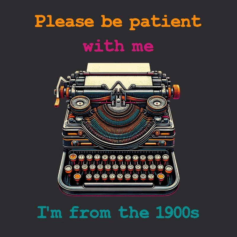 Please be patient with me I'm from the 1900s