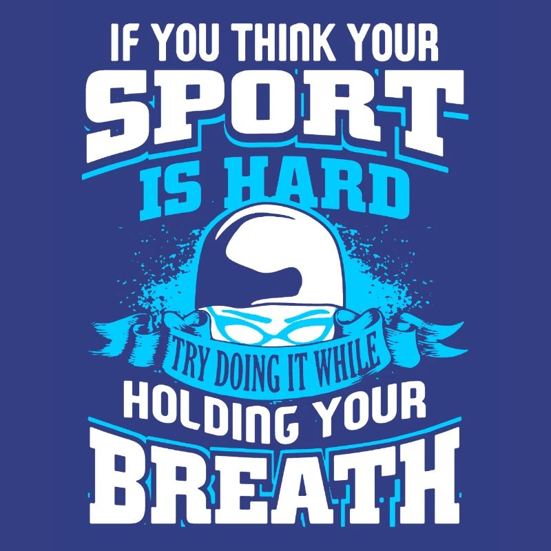 Swimming Try Doing It While Holding Your Breath