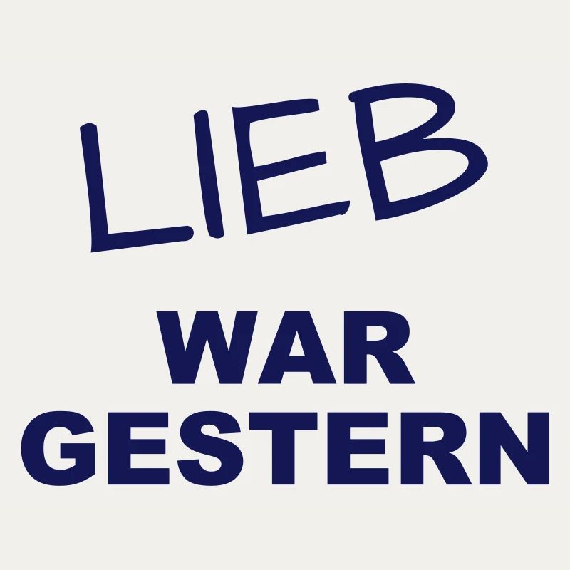 Lieb war gestern