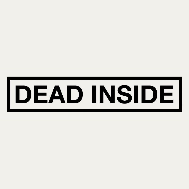 DEAD INSIDE